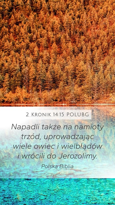 2 Kronik 14:15 POLUBG Mobile Phone Wallpaper - Napadli także na namioty trzód, uprowadzając - Mobile Bible Verse Wallpaper