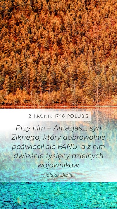 2 Kronik 17:16 POLUBG Mobile Phone Wallpaper - Przy nim – Amazjasz, syn Zikriego, który - Mobile Bible Verse Wallpaper
