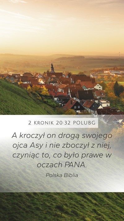 2 Kronik 20:32 POLUBG Mobile Phone Wallpaper - A kroczył on drogą swojego ojca Asy i nie - Mobile Bible Verse Wallpaper