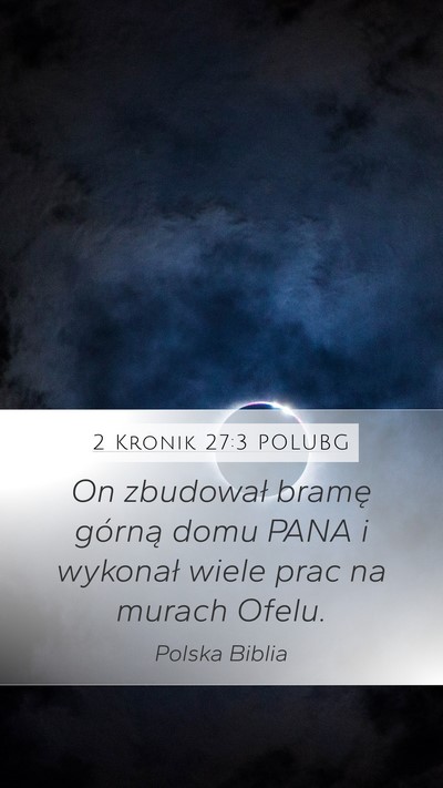 2 Kronik 27:3 POLUBG Bible Verse Image