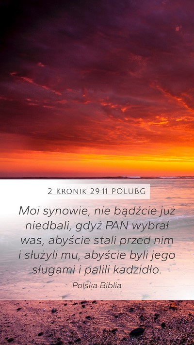 2 Kronik 29:11 POLUBG Bible Verse Image
