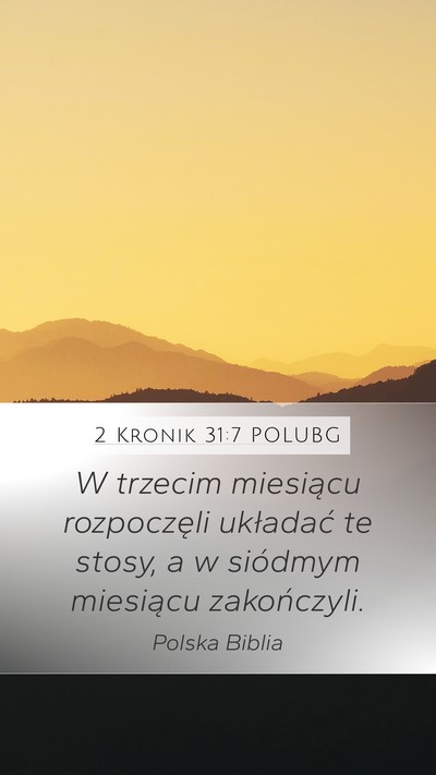 2 Kronik 31:7 POLUBG Mobile Phone Wallpaper - W trzecim miesiącu rozpoczęli układać te - Mobile Bible Verse Wallpaper
