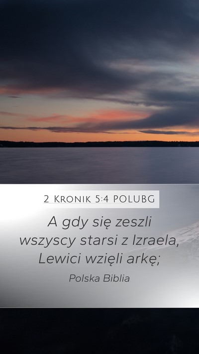 2 Kronik 5:4 POLUBG Mobile Phone Wallpaper - A gdy się zeszli wszyscy starsi z Izraela, - Mobile Bible Verse Wallpaper