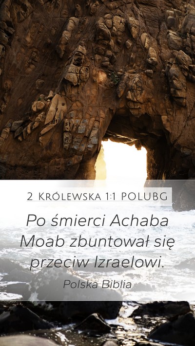 2 Królewska 1:1 POLUBG Mobile Phone Wallpaper - Po śmierci Achaba Moab zbuntował się przeciw - Mobile Bible Verse Wallpaper