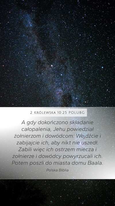 2 Królewska 10:25 POLUBG Mobile Phone Wallpaper - A gdy dokończono składanie całopalenia, Jehu - Mobile Bible Verse Wallpaper