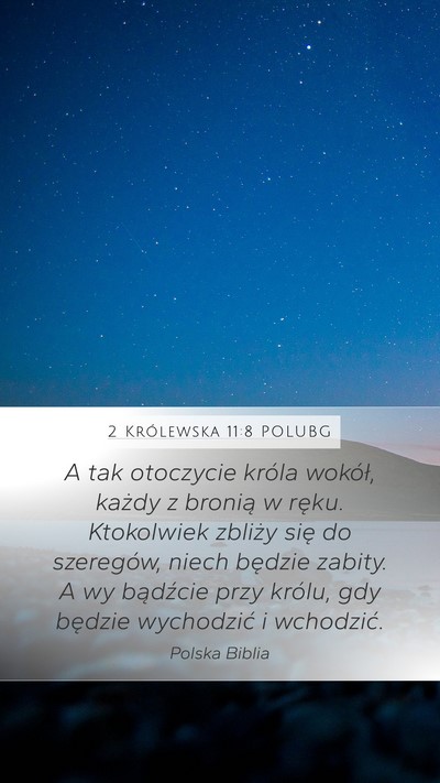 2 Królewska 11:8 POLUBG Mobile Phone Wallpaper - A tak otoczycie króla wokół, każdy z bronią - Mobile Bible Verse Wallpaper