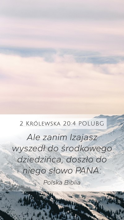 2 Królewska 20:4 POLUBG Bible Verse Image