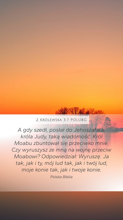 2 Królewska 3:7 POLUBG Mobile Phone Wallpaper - A gdy szedł, posłał do Jehoszafata, króla - Mobile Bible Verse Wallpaper