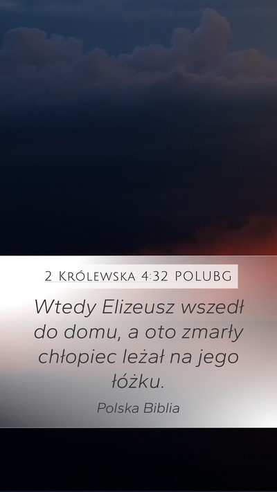 2 Królewska 4:32 POLUBG Bible Verse Image