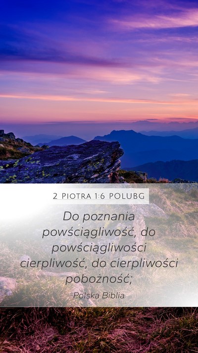 2 Piotra 1:6 POLUBG Mobile Phone Wallpaper - Do poznania powściągliwość, do - Mobile Bible Verse Wallpaper