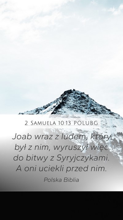 2 Samuela 10:13 POLUBG Mobile Phone Wallpaper - Joab wraz z ludem, który był z nim, wyruszył - Mobile Bible Verse Wallpaper