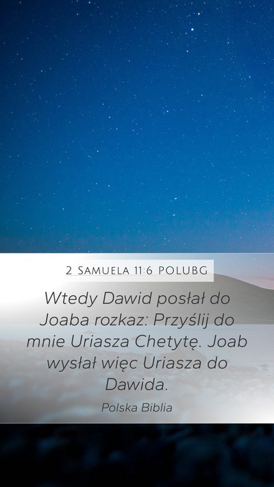 2 Samuela 11:6 POLUBG Mobile Phone Wallpaper - Wtedy Dawid posłał do Joaba rozkaz: Przyślij - Mobile Bible Verse Wallpaper