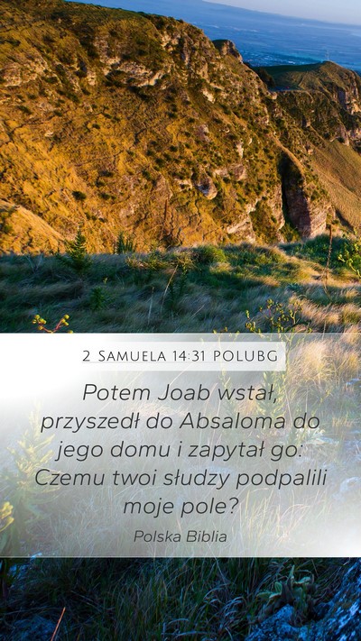 2 Samuela 14:31 POLUBG Mobile Phone Wallpaper - Potem Joab wstał, przyszedł do Absaloma do jego - Mobile Bible Verse Wallpaper