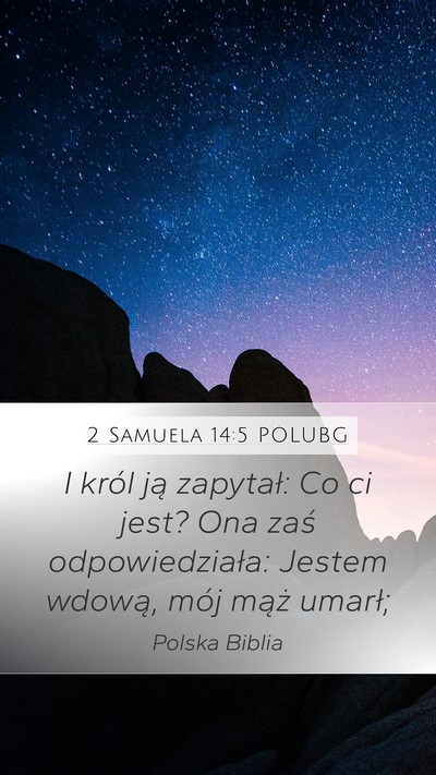 2 Samuela 14:5 POLUBG Bible Verse Image