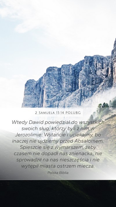 2 Samuela 15:14 POLUBG Bible Verse Image