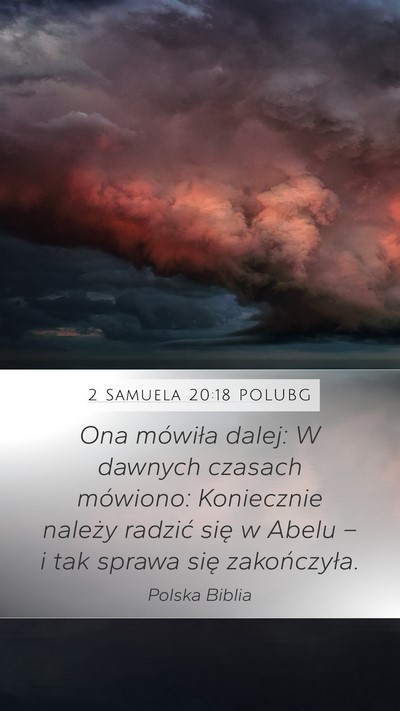 2 Samuela 20:18 POLUBG Mobile Phone Wallpaper - Ona mówiła dalej: W dawnych czasach mówiono: - Mobile Bible Verse Wallpaper