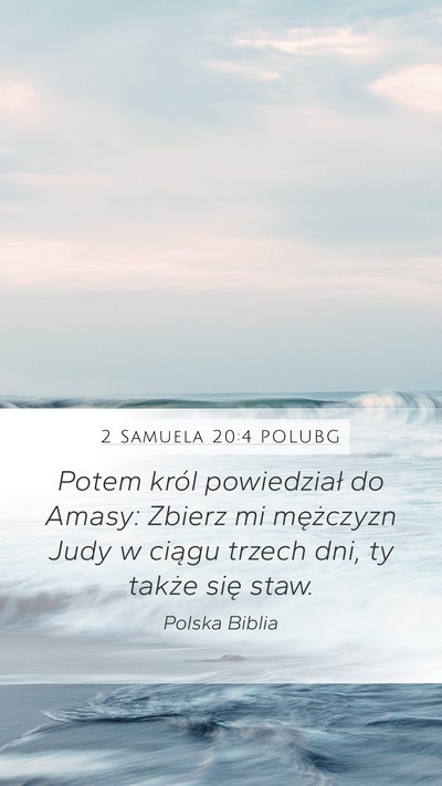 2 Samuela 20:4 POLUBG Mobile Phone Wallpaper - Potem król powiedział do Amasy: Zbierz mi - Mobile Bible Verse Wallpaper