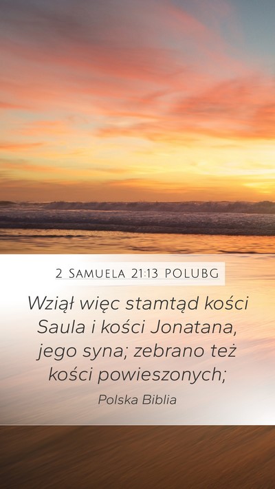 2 Samuela 21:13 POLUBG Mobile Phone Wallpaper - Wziął więc stamtąd kości Saula i kości - Mobile Bible Verse Wallpaper