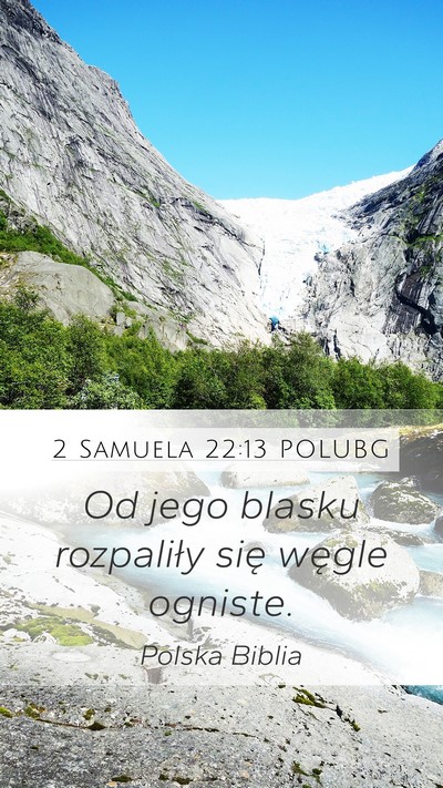 2 Samuela 22:13 POLUBG Bible Verse Image