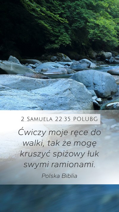 2 Samuela 22:35 POLUBG Mobile Phone Wallpaper - Ćwiczy moje ręce do walki, tak że mogę - Mobile Bible Verse Wallpaper