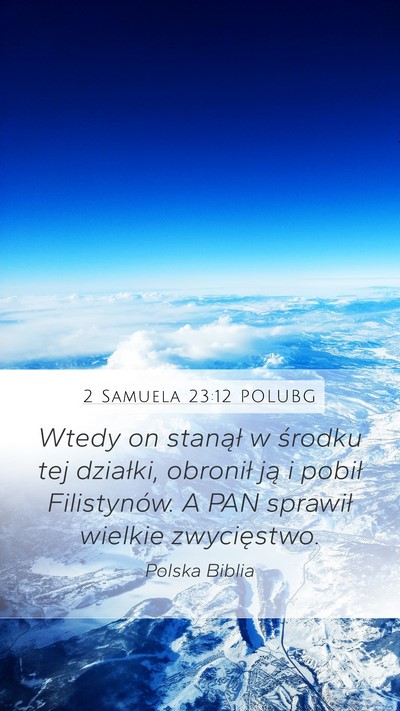 2 Samuela 23:12 POLUBG Mobile Phone Wallpaper - Wtedy on stanął w środku tej działki, - Mobile Bible Verse Wallpaper