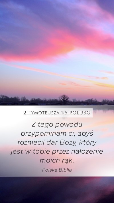 2 Tymoteusza 1:6 POLUBG Bible Verse Image