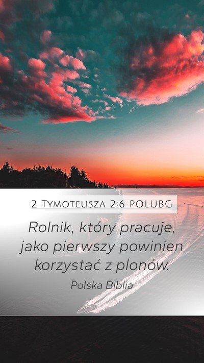 2 Tymoteusza 2:6 POLUBG Bible Verse Image