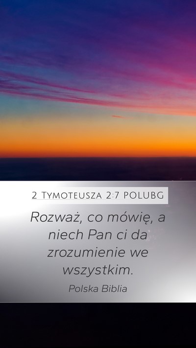 2 Tymoteusza 2:7 POLUBG Bible Verse Image