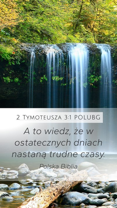 2 Tymoteusza 3:1 POLUBG Bible Verse Image