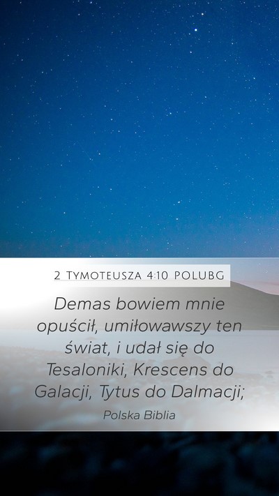 2 Tymoteusza 4:10 POLUBG Bible Verse Image