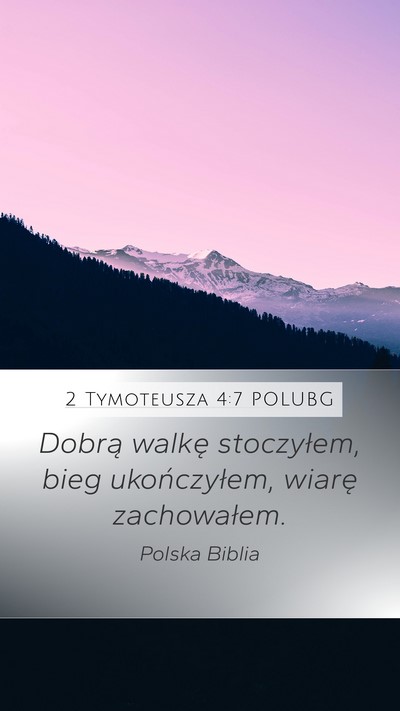 2 Tymoteusza 4:7 POLUBG Bible Verse Image