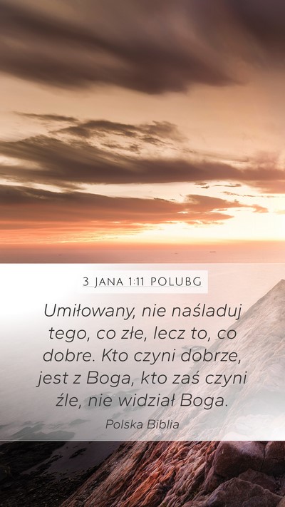 3 Jana 1:11 POLUBG Bible Verse Image
