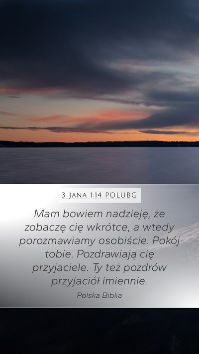 3 Jana 1:14 POLUBG Bible Verse Image