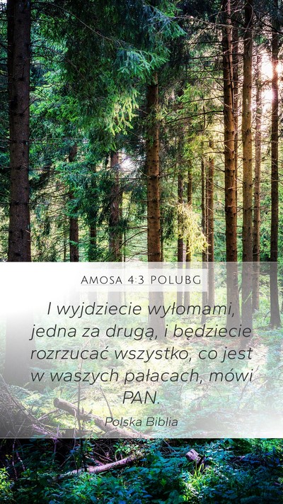 Amosa 4:3 POLUBG Mobile Phone Wallpaper - I wyjdziecie wyłomami, jedna za drugą, i - Mobile Bible Verse Wallpaper