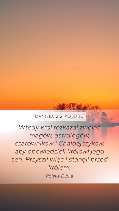 Daniela 2:2 POLUBG Mobile Phone Wallpaper - Wtedy król rozkazał zwołać magów, - Mobile Bible Verse Wallpaper