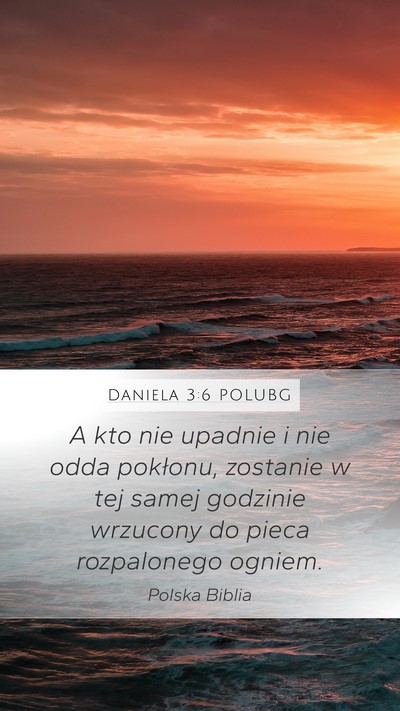 Daniela 3:6 POLUBG Bible Verse Image