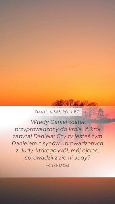 Daniela 5:13 POLUBG Bible Verse Image