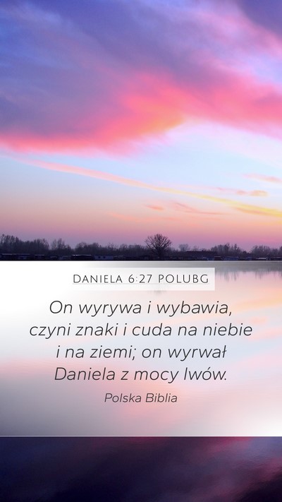 Daniela 6:27 POLUBG Bible Verse Image