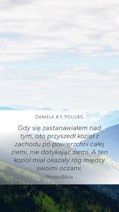 Daniela 8:5 POLUBG Bible Verse Image