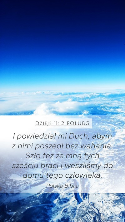 Dzieje 11:12 POLUBG Bible Verse Image