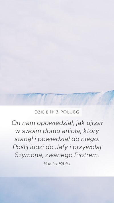 Dzieje 11:13 POLUBG Bible Verse Image