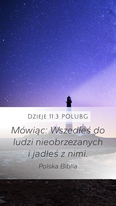 Dzieje 11:3 POLUBG Bible Verse Image
