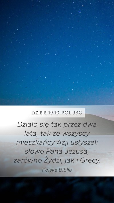 Dzieje 19:10 POLUBG Bible Verse Image