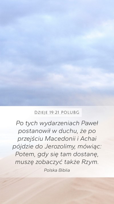 Dzieje 19:21 POLUBG Bible Verse Image