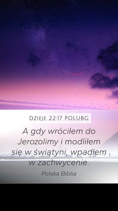 Dzieje 22:17 POLUBG Bible Verse Image