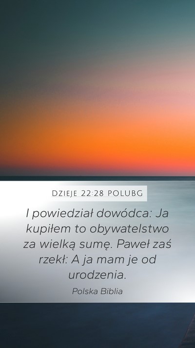Dzieje 22:28 POLUBG Mobile Phone Wallpaper - I powiedział dowódca: Ja kupiłem to - Mobile Bible Verse Wallpaper