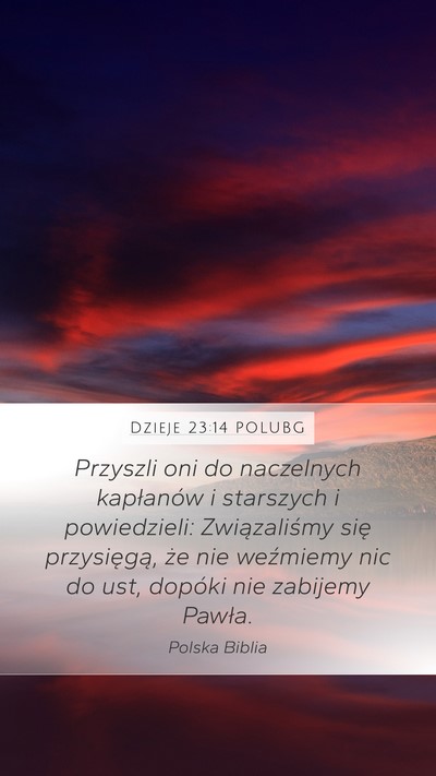 Dzieje 23:14 POLUBG Bible Verse Image
