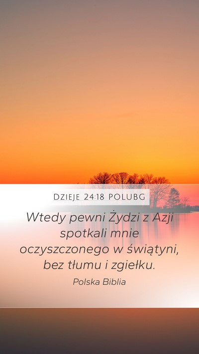 Dzieje 24:18 POLUBG Bible Verse Image