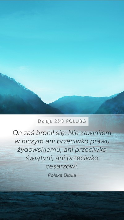 Dzieje 25:8 POLUBG Bible Verse Image