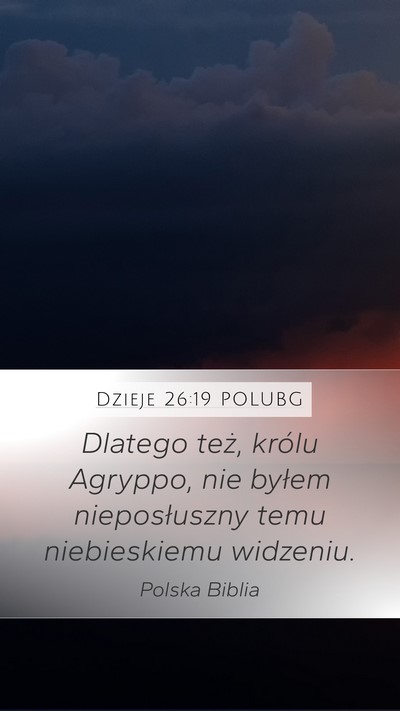 Dzieje 26:19 POLUBG Bible Verse Image